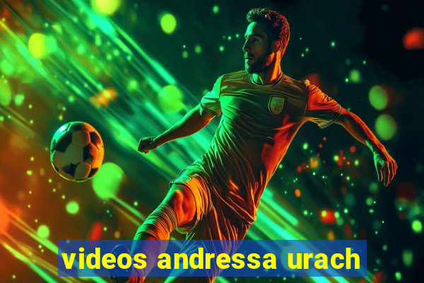 videos andressa urach